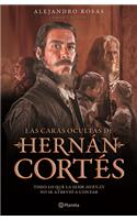 Las Caras Ocultas de Hernán Cortés
