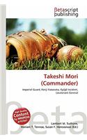 Takeshi Mori (Commander): (English)
