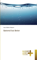 Battered but Better