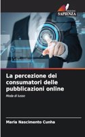 La percezione dei consumatori delle pubblicazioni online