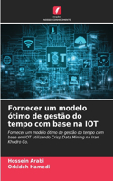 Fornecer um modelo ótimo de gestão do tempo com base na IOT