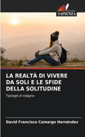 La Realtà Di Vivere Da Soli E Le Sfide Della Solitudine