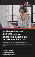 Implementazione dell'ICM con un approccio basato sul rischio con il CRDe