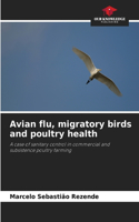 Avian flu, migratory birds and poultry health