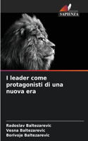 I leader come protagonisti di una nuova era