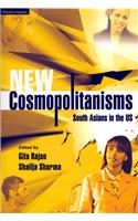 New Cosmopolitanisms: South Asians In The Us