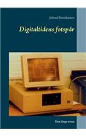 Digitaltidens fotspår: Den långa resan