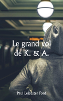 grand vol de K. & A.