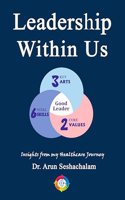 Leadership Within Us Master 3 arts â€¢ Embrace 2 values â€¢ Nurture 6 skills