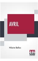 Avril: Being Essays On The Poetry Of The French Renaissance