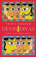 Devis & Divas: Immortal Tales, Timeless Journeys
