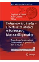 Genius of Archimedes -- 23 Centuries of Influence on Mathematics, Science and Engineering