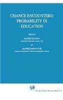 Chance Encounters: Probability in Education