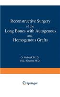 Reconstructive Surgery of the Long Bones with Autogenous and Homogenous Grafts