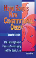 Hong Kong's New Constitutional Order - The Resumption of Chinese Sovereignty and the Basic Law