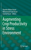 Augmenting Crop Productivity in Stress Environment