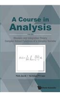 Course in Analysis, a - Vol. III: Measure and Integration Theory, Complex-Valued Functions of a Complex Variable: Vol. III: Measure and Integration Theory, Complex-Valued Functions of a Complex Variable