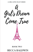 Girl's Dream Come True