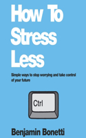 How to Stress Less
