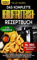 Das komplette Heißluftfritteusen-Rezeptbuch