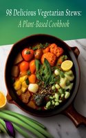 98 Delicious Vegetarian Stews