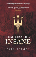 Temporarily Insane
