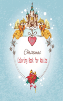 Christmas Coloring Book For Adults: A Festive Coloring Book Featuring Beautiful & Intricate Hand-Drawn Coloring Pages.