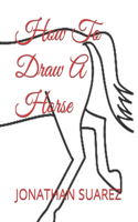 How To Draw A Horse