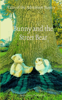 Bunny and the Street Bear