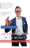 LA CASA GIUSTA IN 78 MINUTI se sai come smettere di cercarla