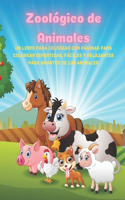 Zoológico de Animales - Un Libro Para Colorear Con Páginas Para Colorear Divertidas, Fáciles Y Relajantes Para Amantes De Los Animales