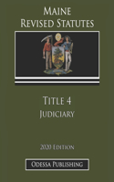 Maine Revised Statutes 2020 Edition Title 4 Judiciary