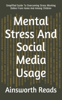 Mental Stress And Social Media Usage