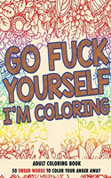 Go F*ck Yourself, I'm Coloring