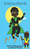 Adventures of Melanin Man
