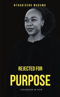 Rejected for Purpose