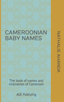 Cameroonian Baby Names: The book of names and nicknames of Cameroon