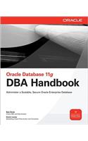 Oracle Database 11g DBA Handbook