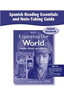 Exploring Our World, Spanish Reading Essentials and Note-Taking Guide Workbook