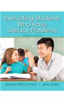 Instructing Students Who Have Literacy Problems -- Enhanced Pearson Etext