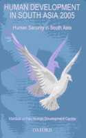 Human Development in South Asia 2005: Human Security in South Asia: A Conceptual Framework