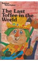 The Last Toffee in the World