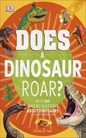 Does a Dinosaur Roar?: (Why? Series)