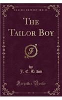The Tailor Boy (Classic Reprint)
