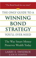 Only Guide to a Winning Bond Strategy You'll Ever Need