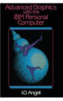 Advanced Graphics with the IBM Personal Computer