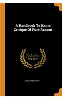 A Handbook To Kants Critique Of Pure Reason