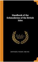 Handbook of the Echinoderms of the British Isles