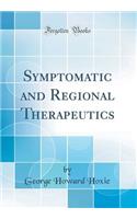 Symptomatic and Regional Therapeutics (Classic Reprint)