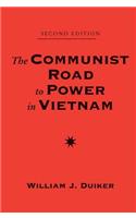The Communist Road To Power In Vietnam